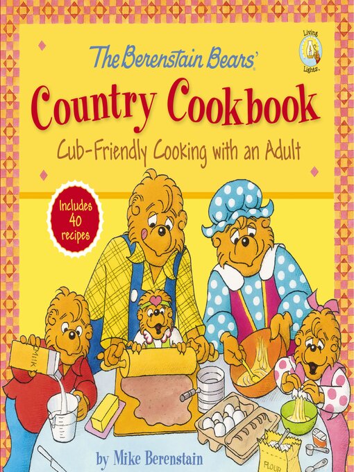 Title details for The Berenstain Bears' Country Cookbook by Mike Berenstain - Available